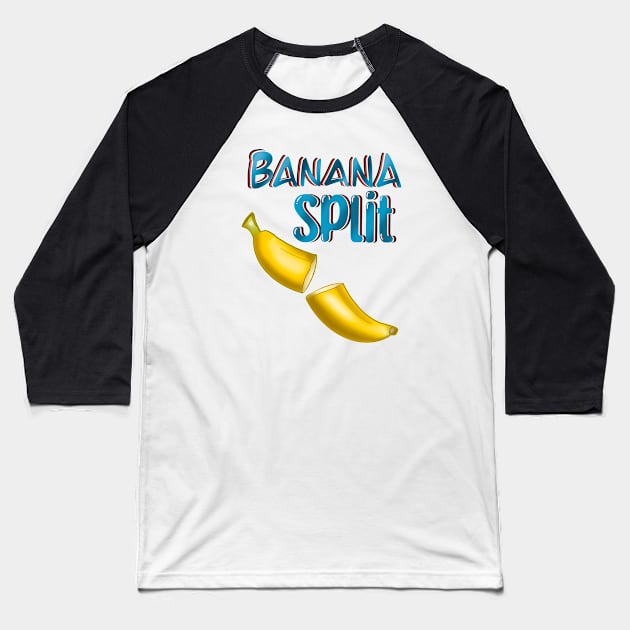 Banana Split - Dad Joke Baseball T-Shirt by pbDazzler23